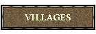 VILLAGES